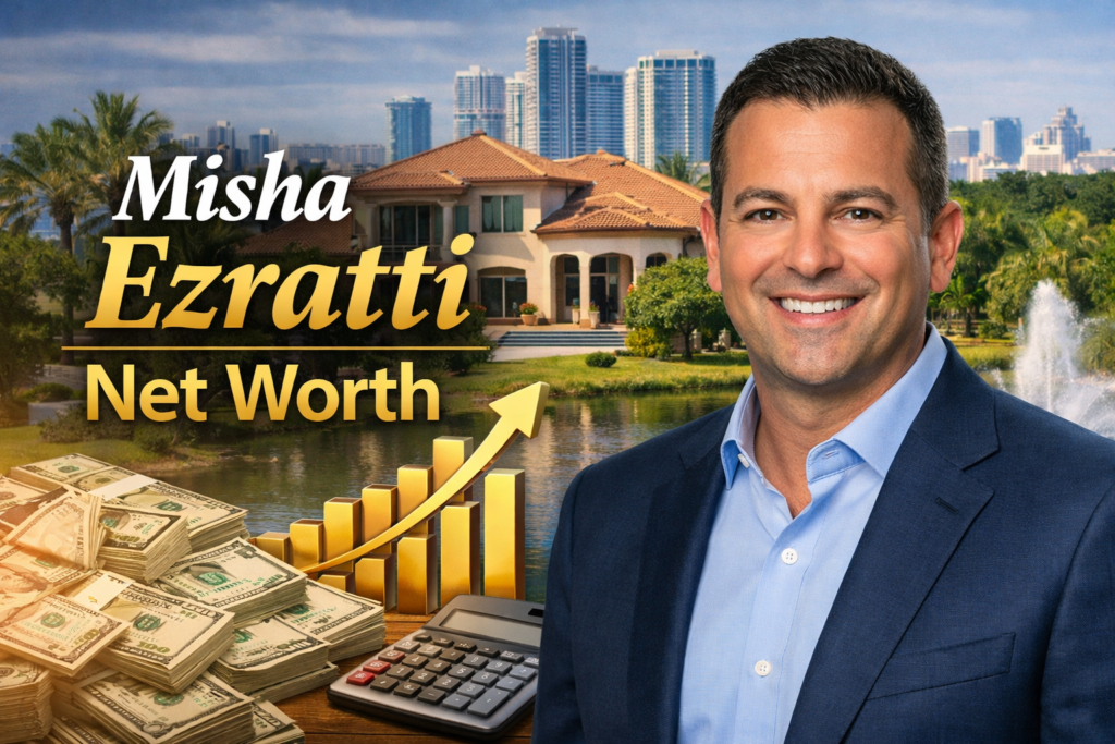 Misha Ezratti Net Worth: A Deep Financial Analysis