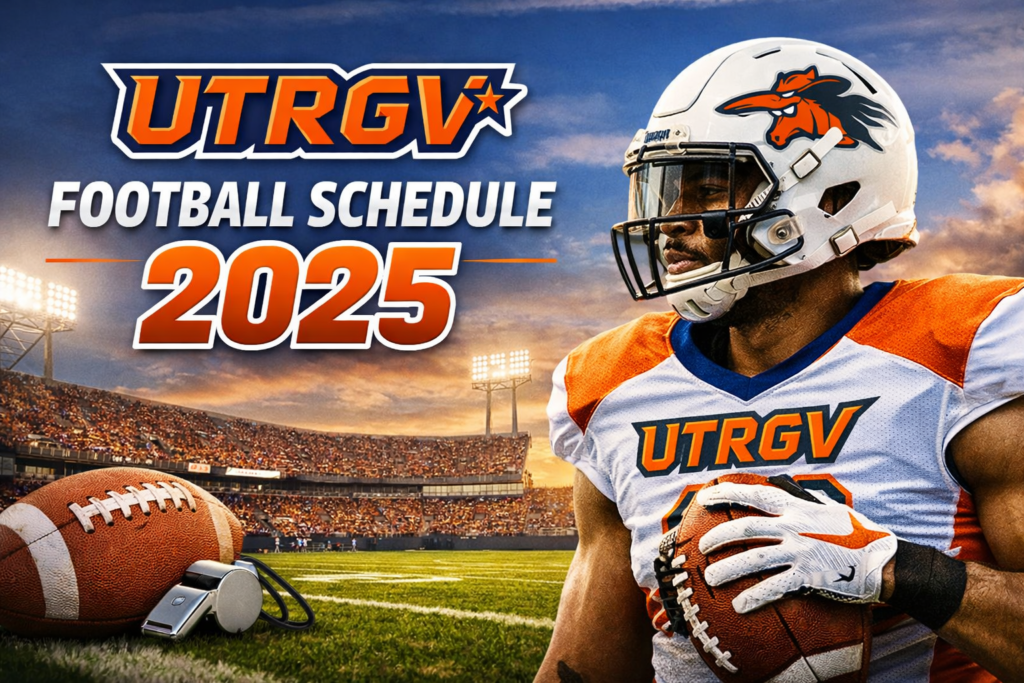 UTRGV Football Schedule 2025 Guide