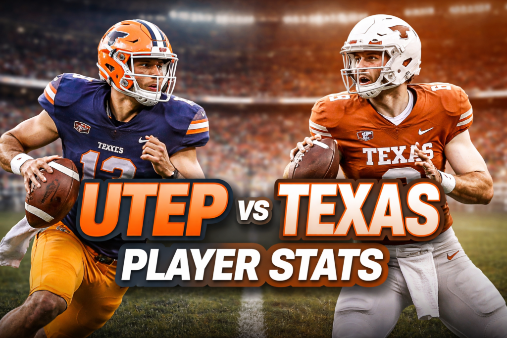 UTEP Football vs Texas Longhorns Football Match Player Stats Breakdown